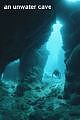 a deep underwater cave